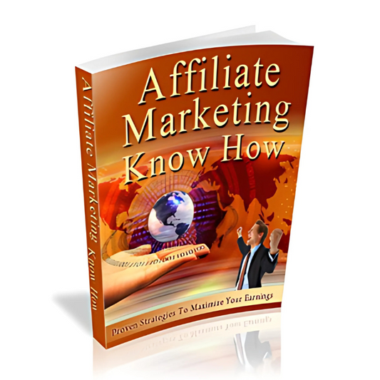 Affiliate Marketing Know How