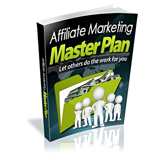 Affiliate Marketing Master Plan