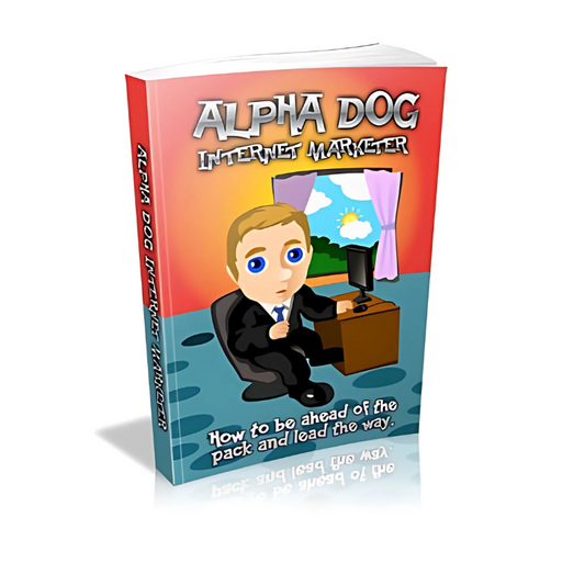 Alpha Dog Internet Marketing: Dominate Your Market