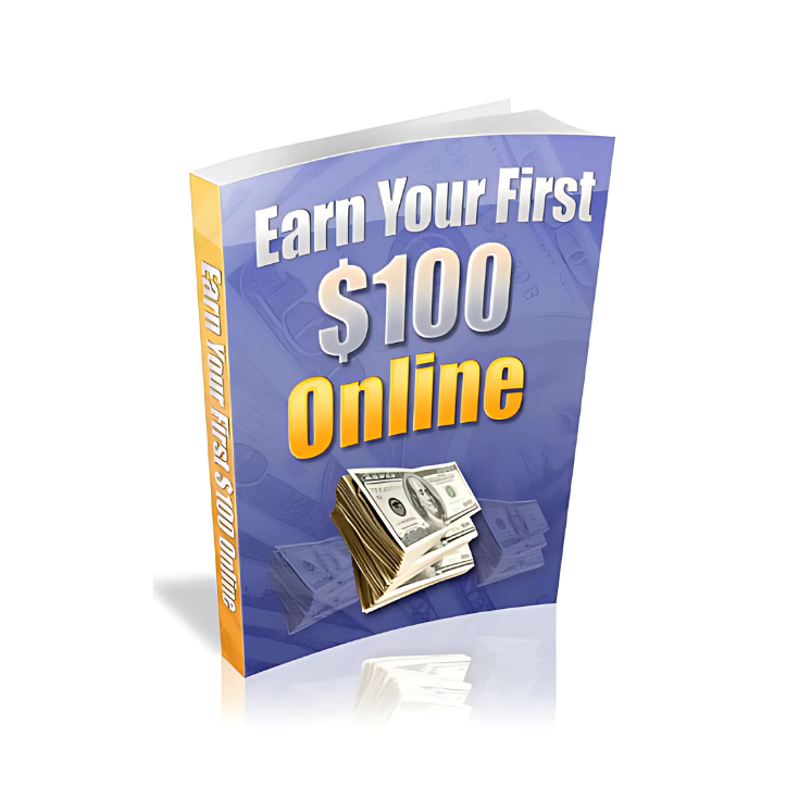 Earn Your First $100 Online